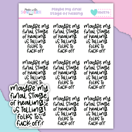 HW276 | MAYBE MY FINAL STAGE OF HEALING