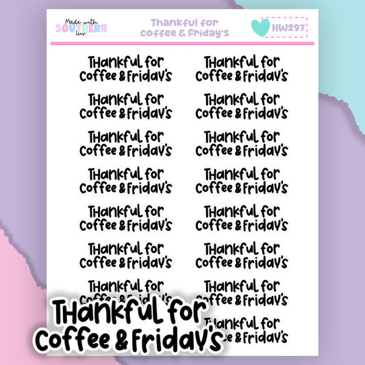 HW297 | THANKFUL FOR COFFEE & FRIDAY'S