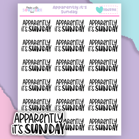 HW298 | APPARENTLY IT'S SUNDAY
