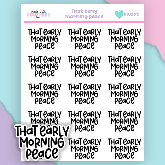 HW302 | THAT EARLY MORNING PEACE