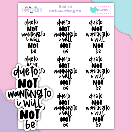 HW315 | DUE TO NOT WANTING TO