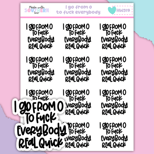 HW319 | I GO FROM 0 TO FUCK EVERYBODY
