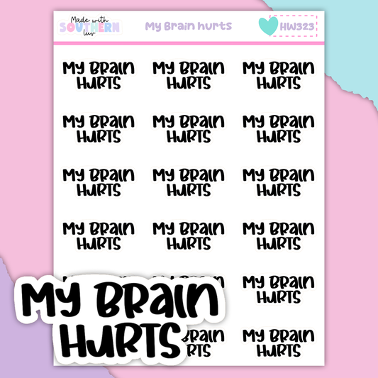 HW323 | MY BRAIN HURTS