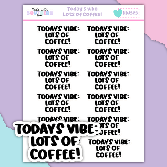 HW323 | TODAY'S VIBE: LOTS OF COFFEE!