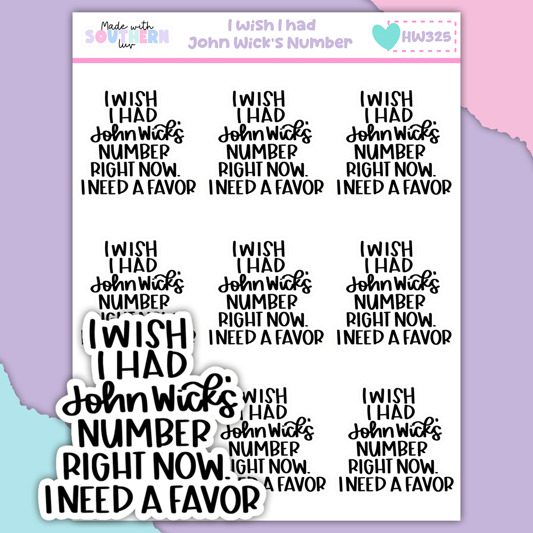HW325 | I WISH I HAD JOHN WICK'S NUMBER