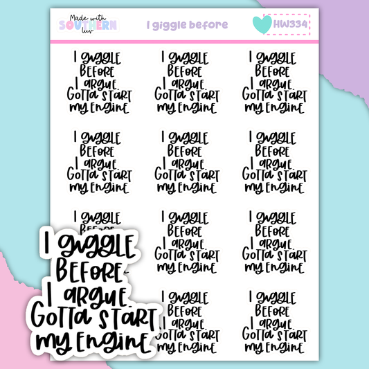 HW334 | I GIGGLE BEFORE