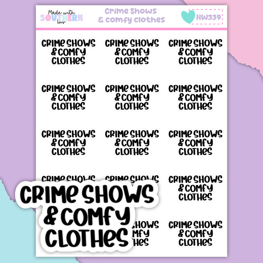 HW339 | CRIME SHOWS & COMFY CLOTHES