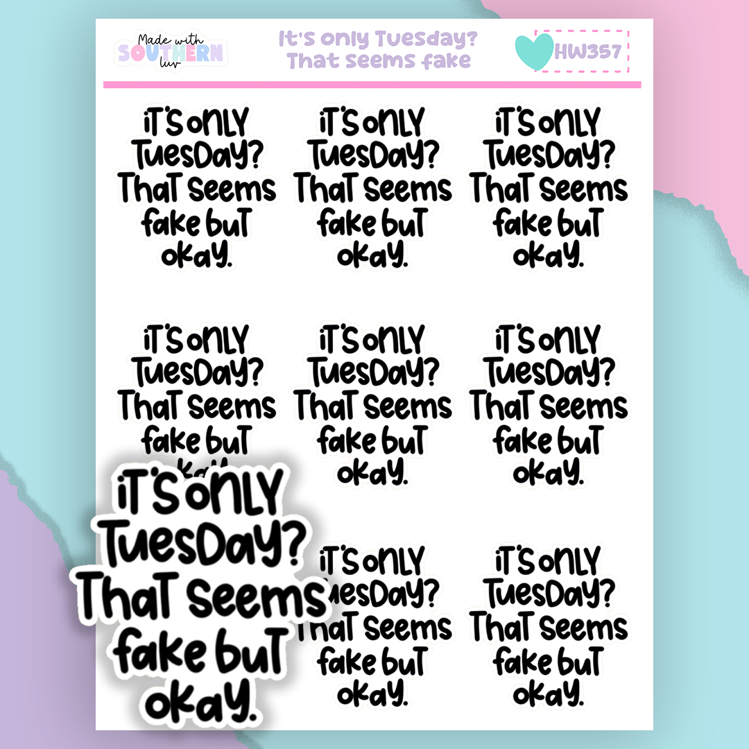 HW357 | IT'S ONLY TUESDAY?