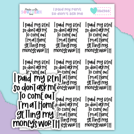 HW365 | I PAID MY RENT SO DON'T ASK ME