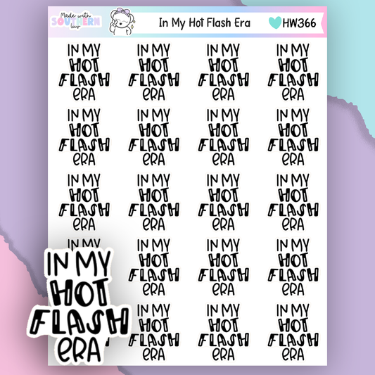 HW366 | IN MY HOT FLASH ERA