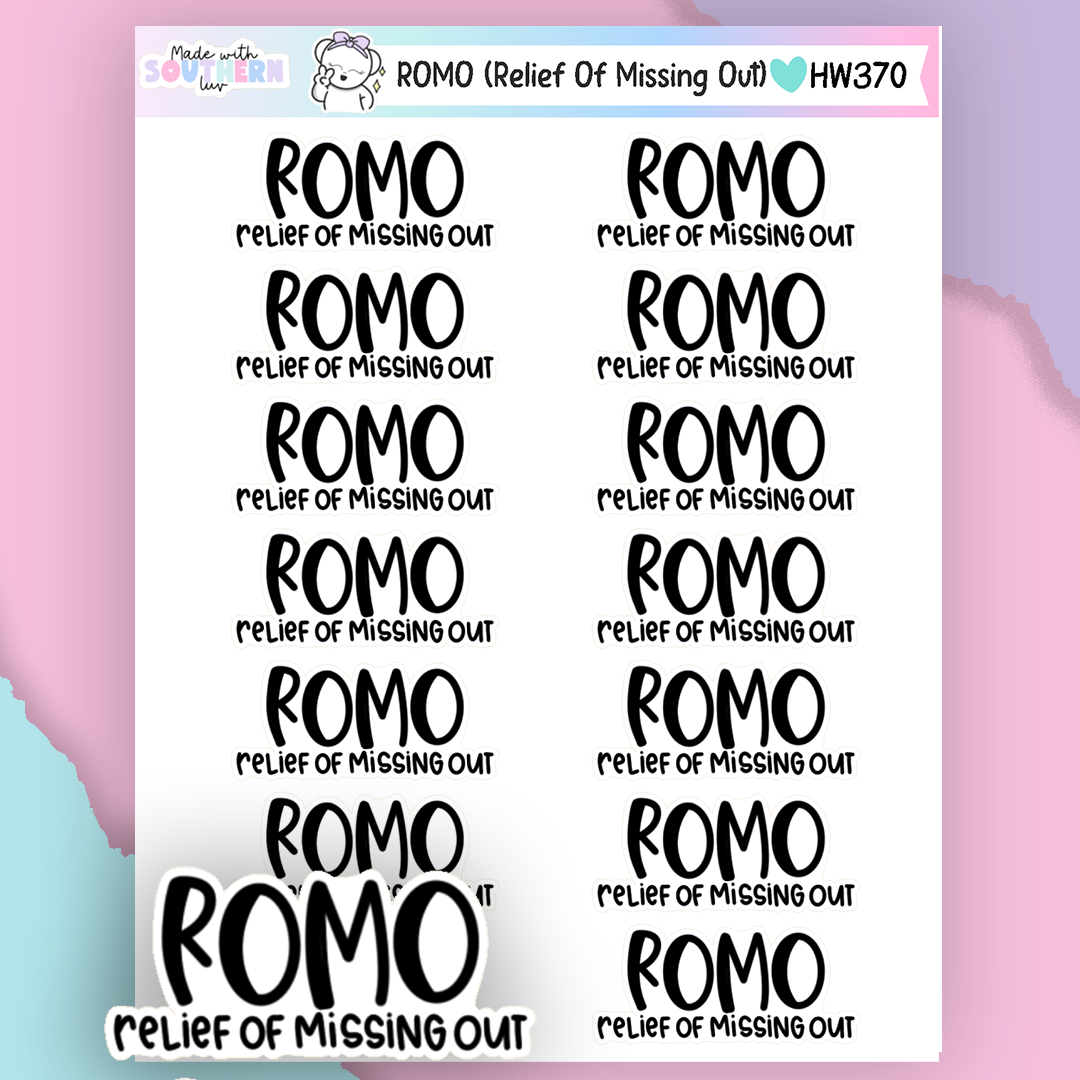 HW370 | ROMO (RELIEF OF MISSING OUT)