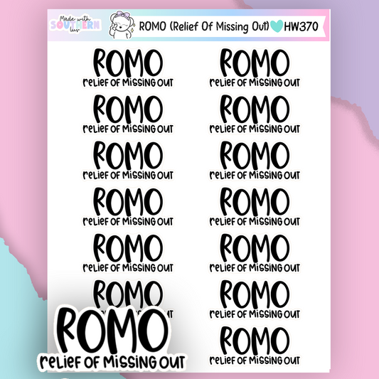 HW370 | ROMO (RELIEF OF MISSING OUT)