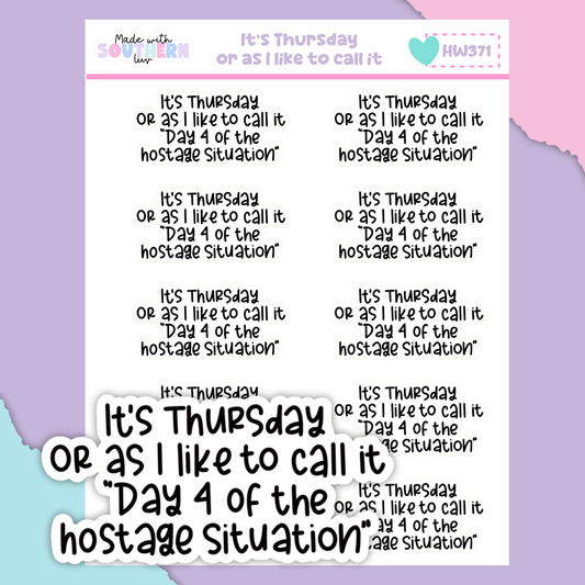 HW371 | IT'S THURSDAY OR AS I CALL IT DAY 4