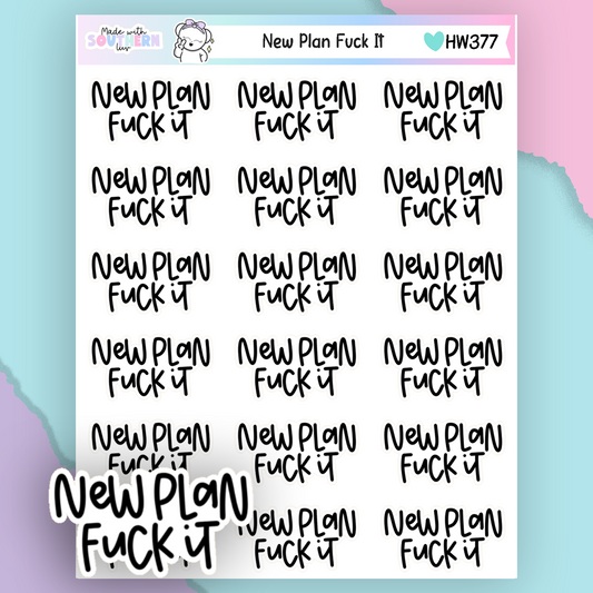 HW377 | NEW PLAN FUCK IT