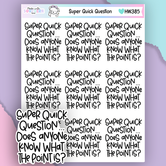 HW385 | SUPER QUICK QUESTION