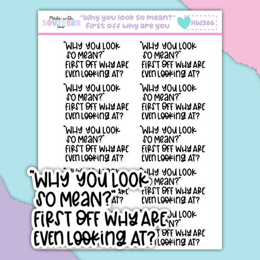 HW386 | "WHY YOU LOOK MEAN?" FIRST OFF