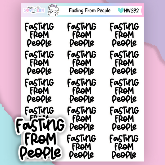 HW392 | FASTING FROM PEOPLE