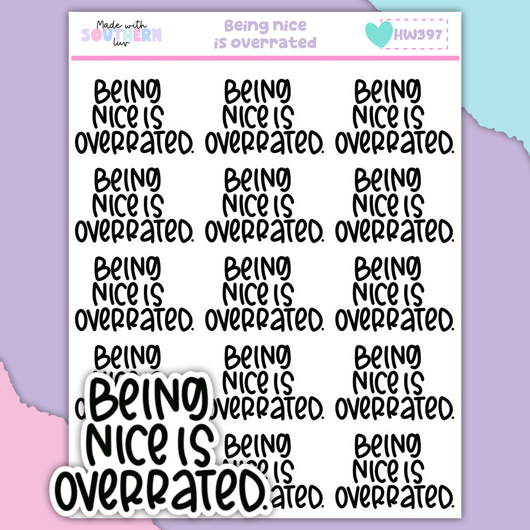 HW397 | BEING NICE IS OVERRATED