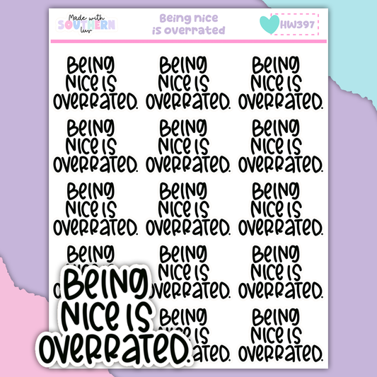 HW397 | BEING NICE IS OVERRATED