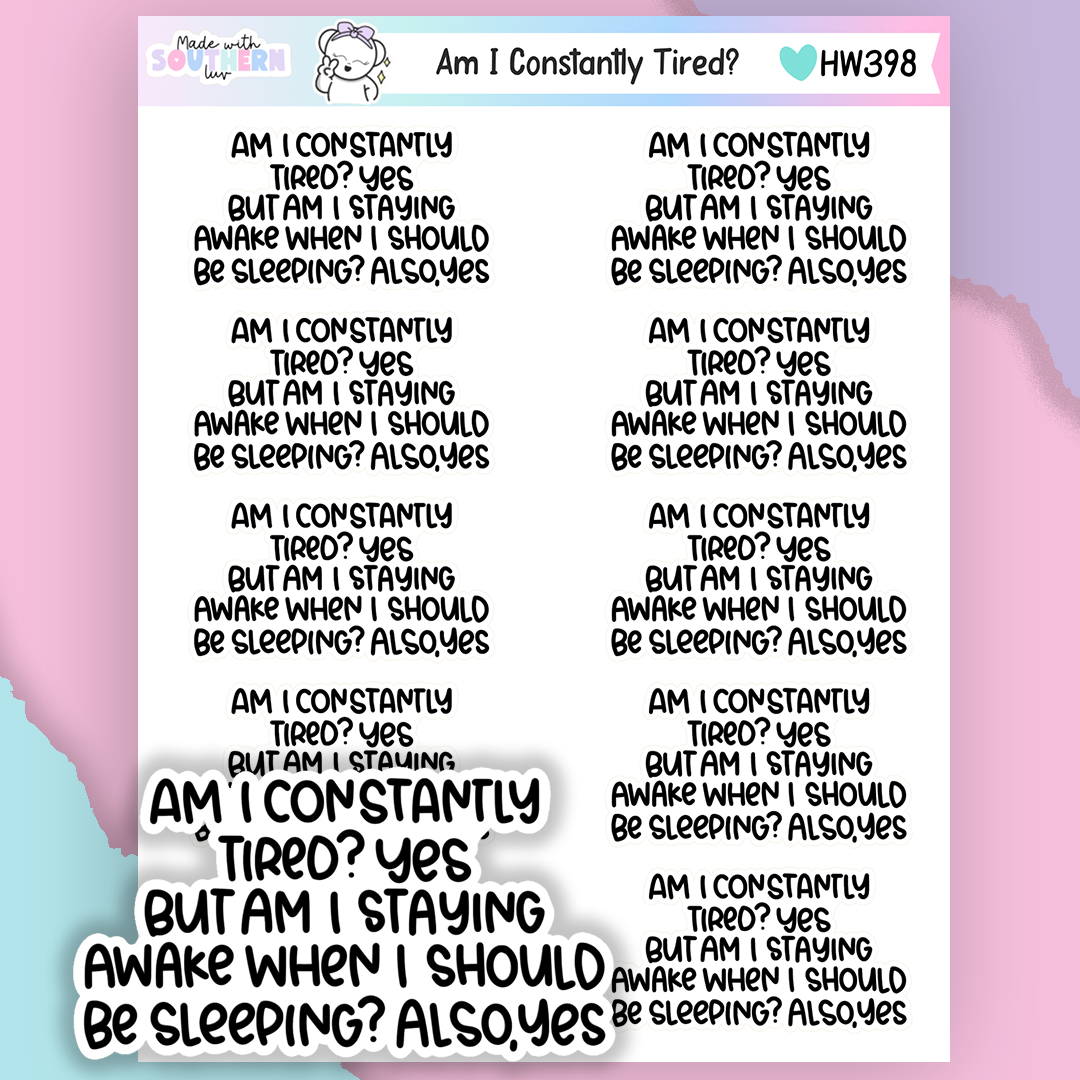 HW398 | AM I CONSTANTLY TIRED?