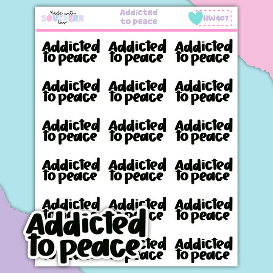 HW407 | ADDICTED TO PEACE
