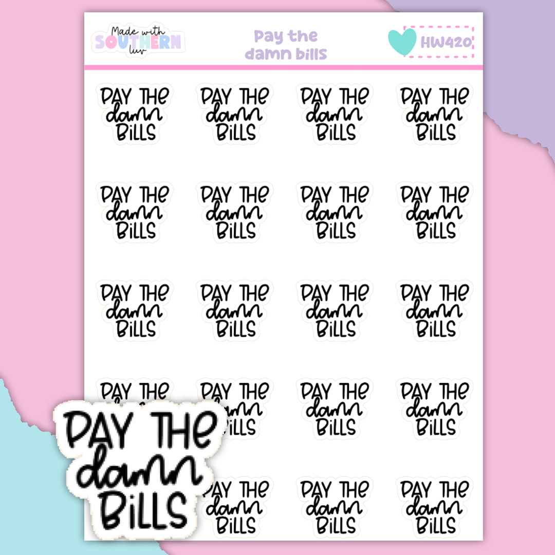 HW420 | PAY THE DAMN BILLS