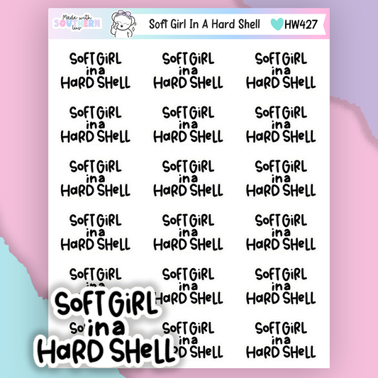 HW427 | SOFT GIRL IN A HARD SHELL