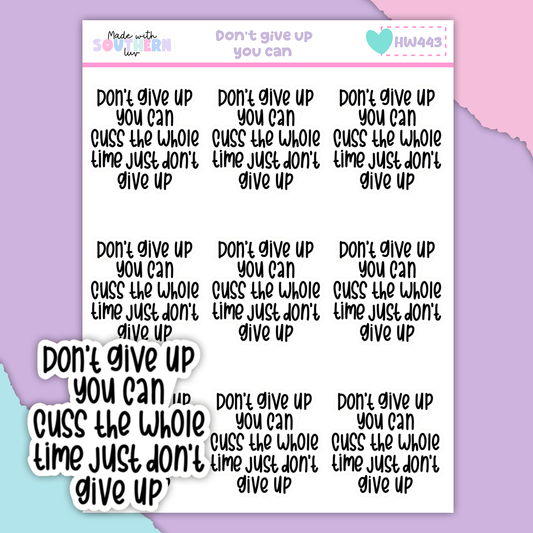 HW443 | DON'T GIVE UP YOU CAN