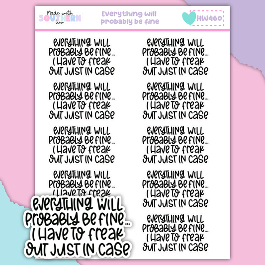HW460 | EVERYTHING WILL PROBABLY BE FINE