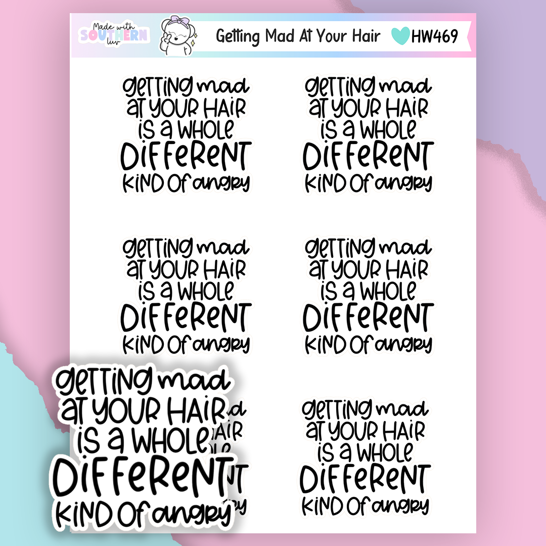 HW469 | GETTING MAD AT YOUR HAIR
