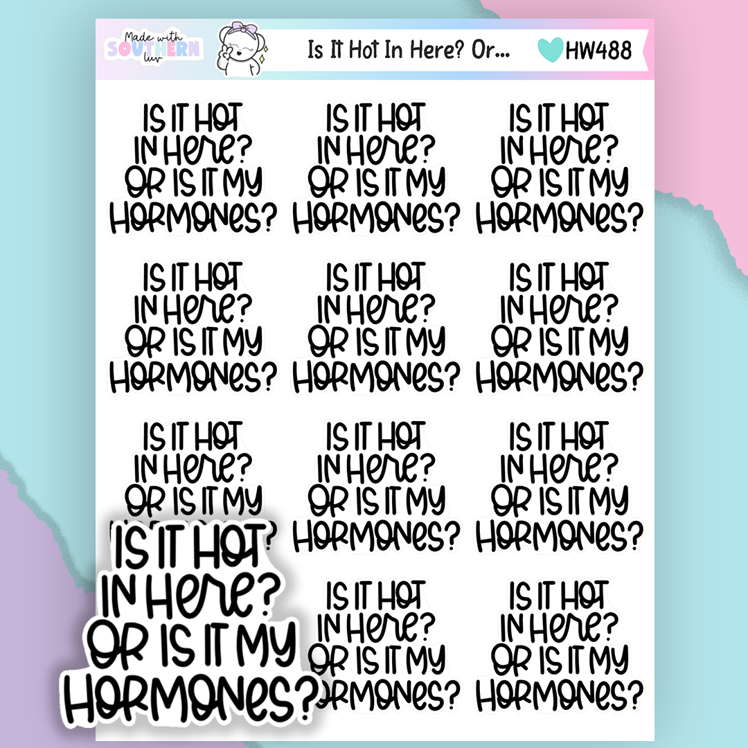 HW488 | IS IT HOT IN HERE? OR...