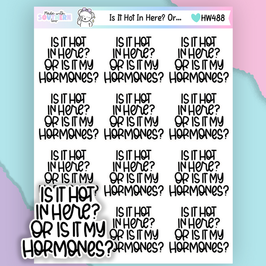 HW488 | IS IT HOT IN HERE? OR...