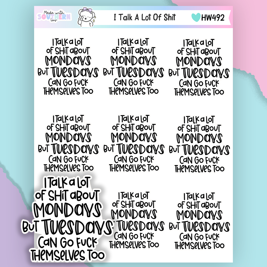 HW492 | I TALK A LOT OF SHIT