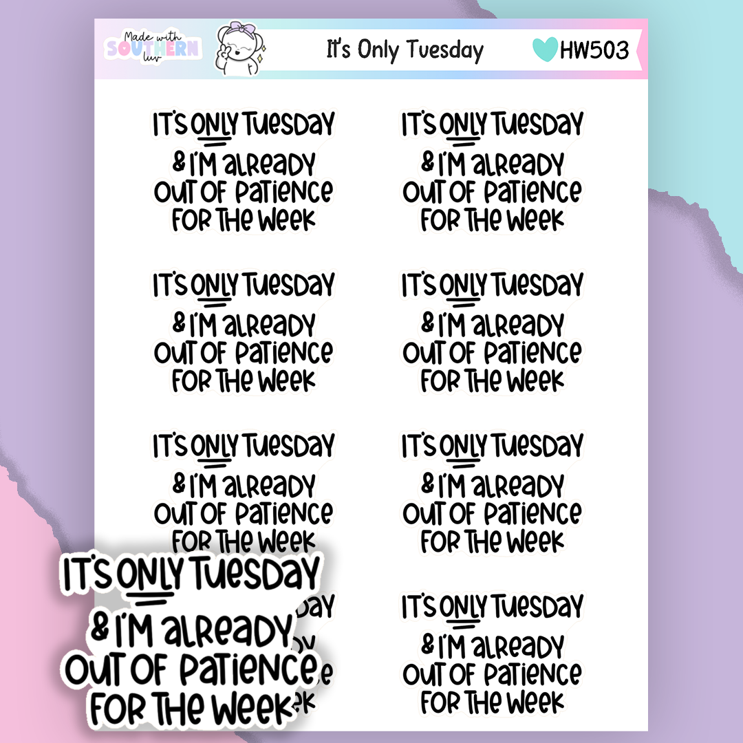 HW503 | IT'S ONLY TUESDAY