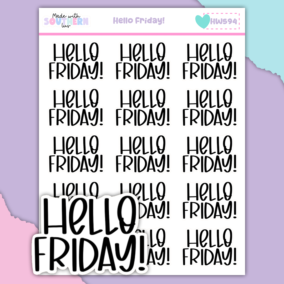 HW594 | HELLO FRIDAY!