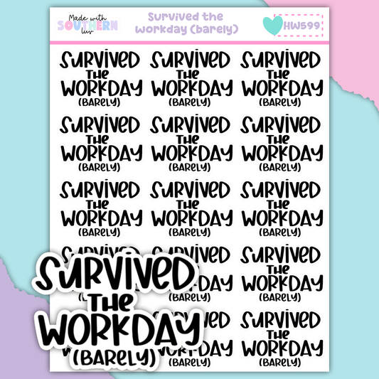 HW599 | SURVIVED THE WORKDAY (BARELY)
