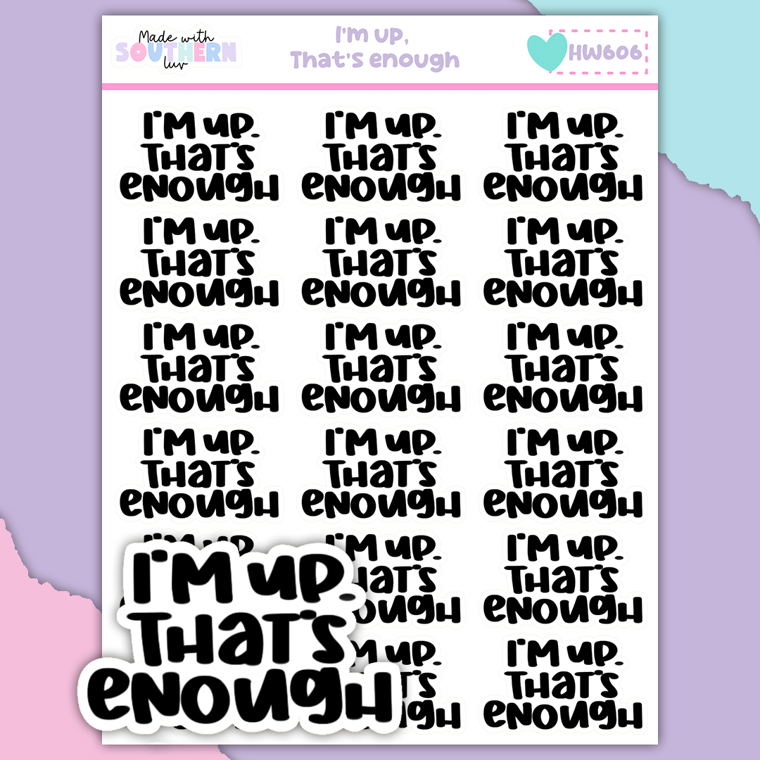 HW606 | I'M UP. THAT'S ENOUGH