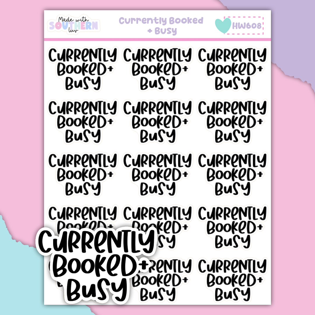HW608 | CURRENTLY BOOKED + BUSY