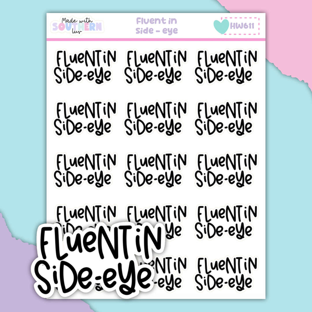 HW611 | FLUENT IN SIDE-EYE