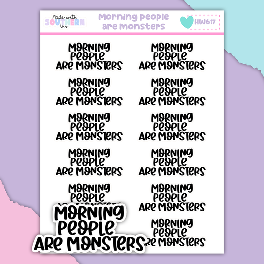 HW617 | MORNING PEOPLE ARE MONSTERS