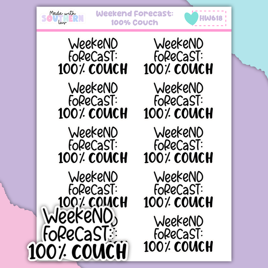 HW618 | WEEKEND FORECAST: 100% COUCH