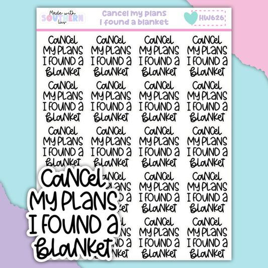 HW626 | CANCEL MY PLANS I FOUND