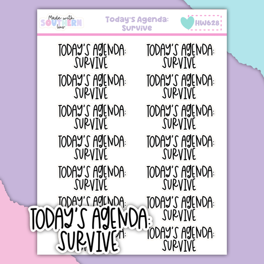 HW628 | TODAY'S AGENDA: SURVIVE