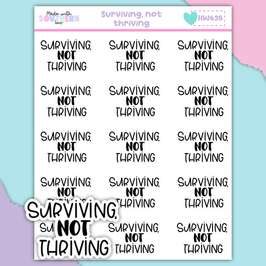 HW635 | SURVIVING, NOT THRIVING