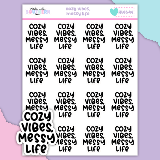 HW644 | COZY VIBES, MESSY LIFE