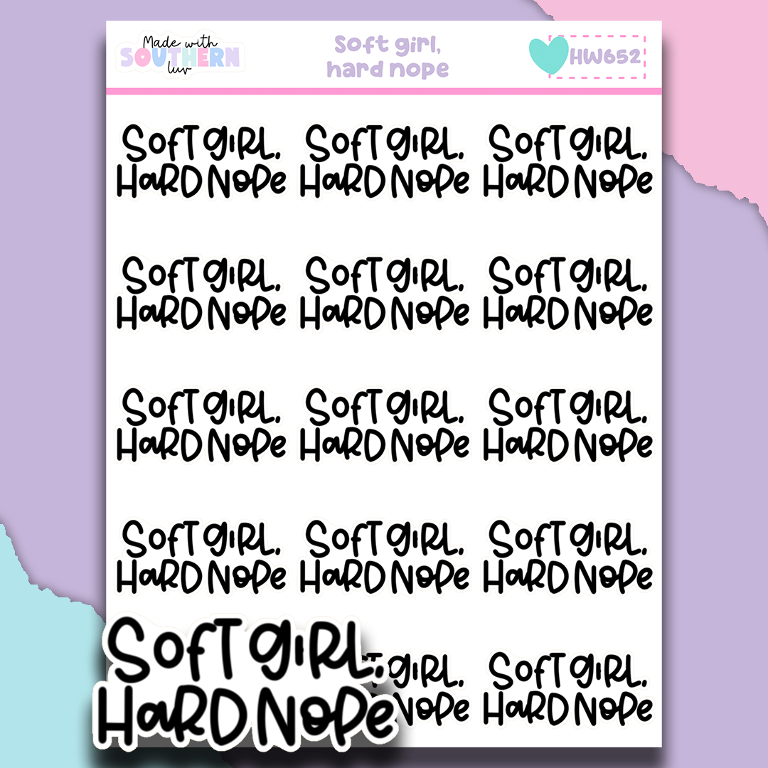 HW652 | SOFT GIRL, HARD NOPE