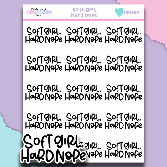 HW652 | SOFT GIRL, HARD NOPE