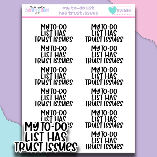 HW654 | MY TO DO LIST HAS TRUST ISSUES