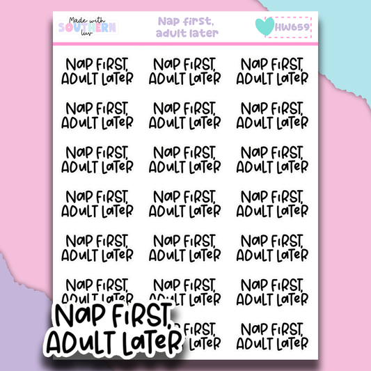 HW659 | NAP FIRST, ADULT LATER