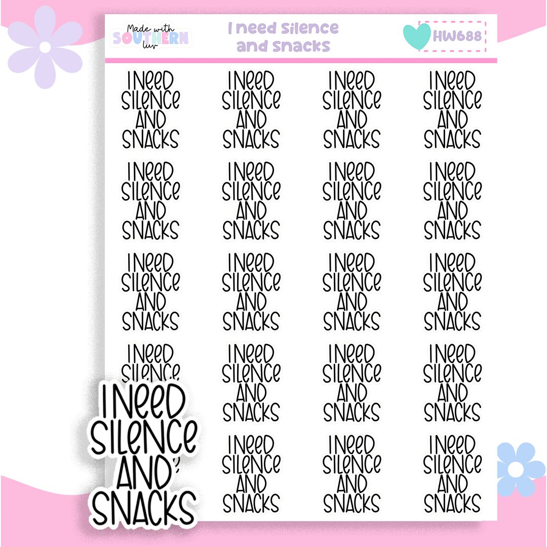 HW688 | I NEED SILENCE AND SNACKS